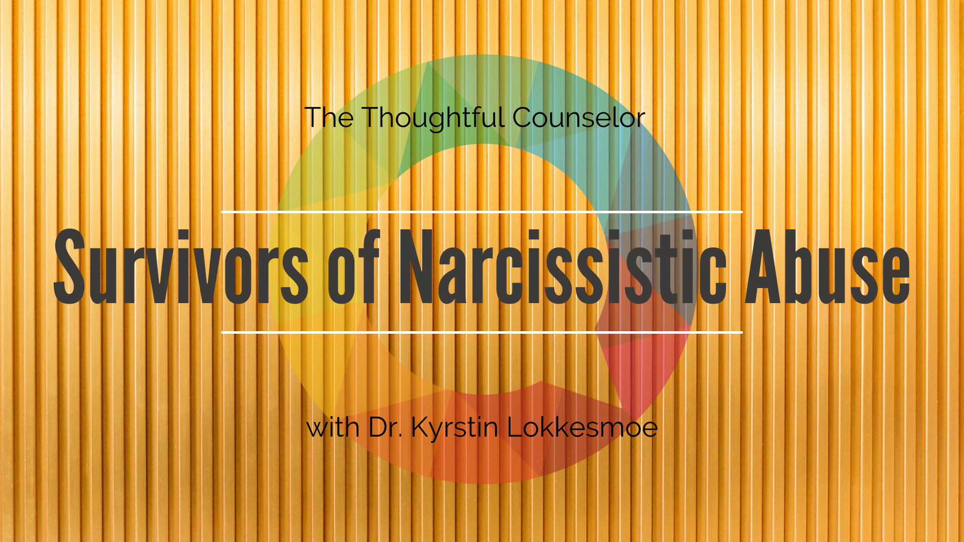 Working with Survivors of Narcissistic Abuse